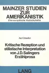 Kritische Rezeption Und Stilistische Interpretation Von J.D. Salingers Erzaehlprosa cover