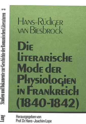 Die Literarische Mode Der Physiologien in Frankreich (1840-1842) cover