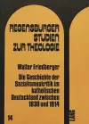 Die Geschichte Der Sozialismuskritik Im Katholischen Deutschland Zwischen 1830 Und 1914 cover