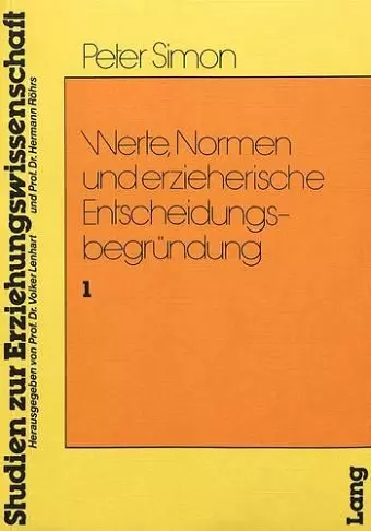 Werte, Normen Und Erzieherische Entscheidungsbegruendung cover