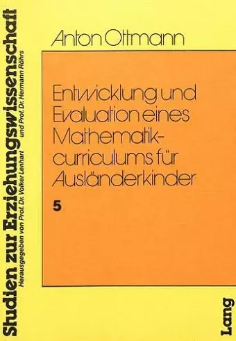 Entwicklung Und Evaulation Eines Mathematikcurriculums Fuer Auslaenderkinder cover