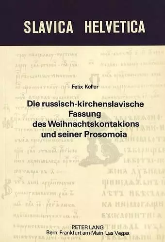 Die Russisch-Kirchenslavische Fassung Des Weihnachtskontakions Und Seiner Prosomoia cover