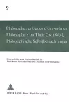 Philosophes Critiques d'Eux-Mêmes- Philosophers on Their Own Work- Philosophische Selbstbetrachtungen cover