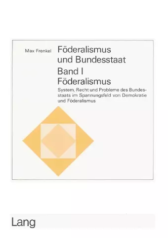 Foederalismus Und Bundesstaat - Band I: Foederalismus cover