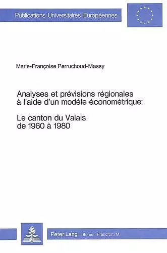 Analyses Et Prévisions Régionales À l'Aide d'Un Modèle Économétrique cover