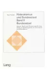 Foederalismus Und Bundesstaat- Band II: Bundesstaat cover