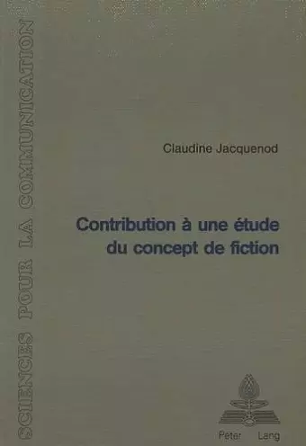 Contribution À Une Étude Du Concept de Fiction cover