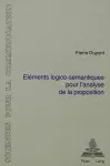 Eléments Logico-Sémantiques Pour l'Analyse de la Proposition cover