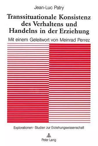 Transsituationale Konsistenz Des Verhaltens Und Handelns in Der Erziehung cover