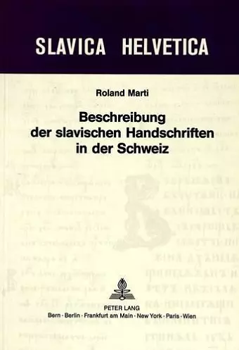 Beschreibung Der Slavischen Handschriften in Der Schweiz cover