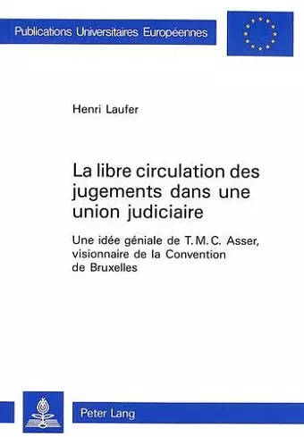 La Libre Circulation Des Jugements Dans Une Union Judiciaire cover