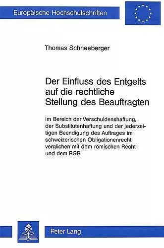 Der Einfluss Des Entgelts Auf Die Rechtliche Stellung Des Beauftragten Im Bereich Der Verschuldenshaftung cover