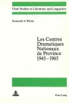 Les Centres Dramatiques Nationaux de Province 1945-1965 cover