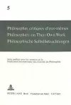 Philosophes Critiques d'Eux-Mêmes- Philosophers on Their Own Work- Philosophische Selbstbetrachtungen cover