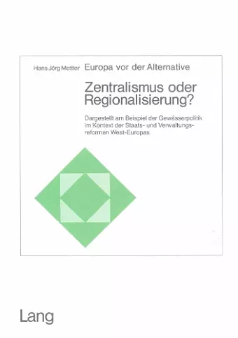 Europa VOR Der Alternative: Zentralismus Oder Regionalisierung? cover