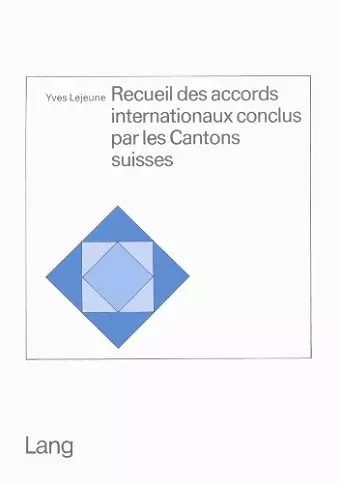 Recueil Des Accords Internationaux Conclus Par Les Cantons Suisses cover