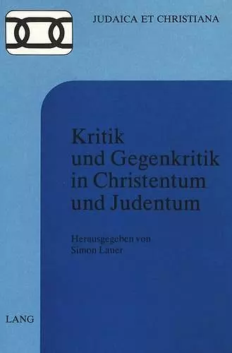 Kritik Und Gegenkritik in Christentum Und Judentum cover