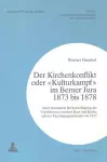 Der Kirchenkonflikt Oder «Kulturkampf» Im Berner Jura 1873 Bis 1878 cover