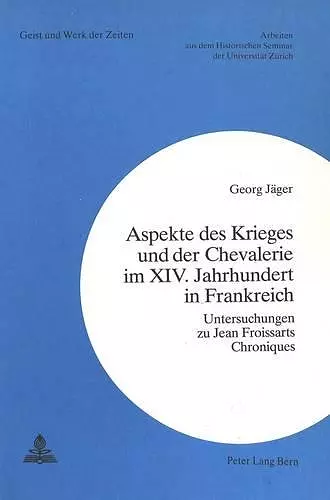 Aspekte Des Krieges Und Der Chevalerie Im XIV. Jahrhundert in Frankreich cover