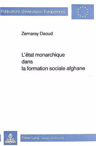 L'Etat Monarchique Dans La Formation Sociale Afghane cover