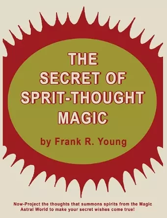 The Secret of Spirit-Thought Magic cover