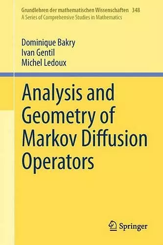 Analysis and Geometry of Markov Diffusion Operators cover