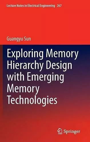 Exploring Memory Hierarchy Design with Emerging Memory Technologies cover