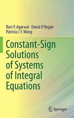 Constant-Sign Solutions of Systems of Integral Equations cover