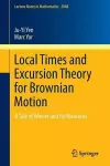 Local Times and Excursion Theory for Brownian Motion cover