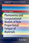 Phenomena and Computational Models of Non-Proportional Fatigue of Materials cover