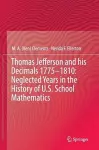 Thomas Jefferson and his Decimals 1775–1810: Neglected Years in the History of U.S. School Mathematics cover