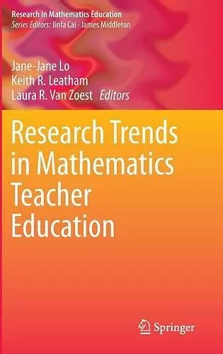 Research Trends in Mathematics Teacher Education cover