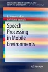 Speech Processing in Mobile Environments cover