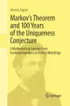 Markov's Theorem and 100 Years of the Uniqueness Conjecture cover