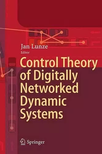 Control Theory of Digitally Networked Dynamic Systems cover