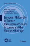 European Philosophy of Science - Philosophy of Science in Europe and the Viennese Heritage cover