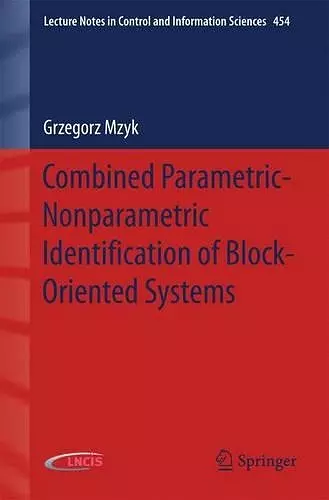 Combined Parametric-Nonparametric Identification of Block-Oriented Systems cover