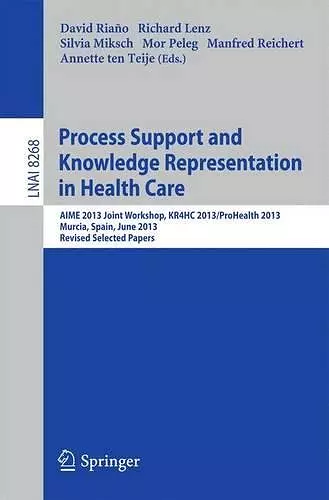 Process Support and Knowledge Representation in Health Care cover