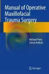 Manual of Operative Maxillofacial Trauma Surgery cover