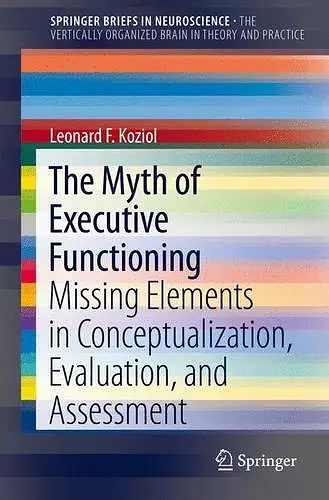 The Myth of Executive Functioning cover