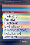 The Myth of Executive Functioning cover