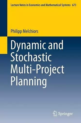 Dynamic and Stochastic Multi-Project Planning cover