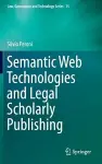 Semantic Web Technologies and Legal Scholarly Publishing cover