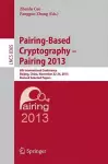 Pairing-Based Cryptography -- Pairing 2013 cover