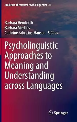 Psycholinguistic Approaches to Meaning and Understanding across Languages cover