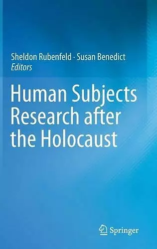 Human Subjects Research after the Holocaust cover