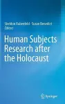 Human Subjects Research after the Holocaust cover