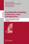 Reconfigurable Computing: Architectures, Tools, and Applications cover