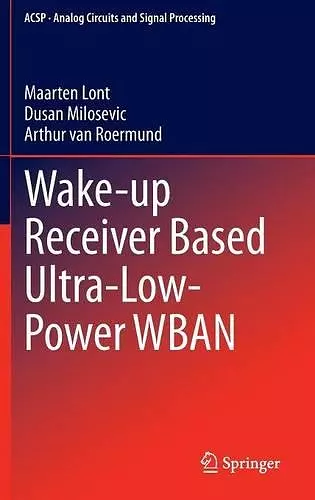 Wake-up Receiver Based Ultra-Low-Power WBAN cover