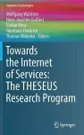 Towards the Internet of Services: The THESEUS Research Program cover